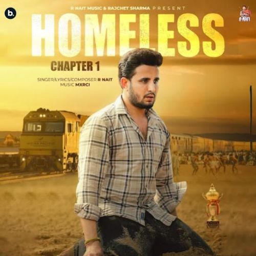 Homeless (Chapter 1) R. Nait Mp3 Song Free Download