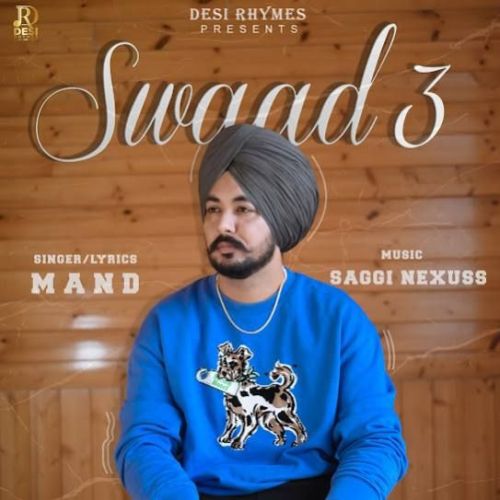 Swaad 3 Mand Mp3 Song Free Download