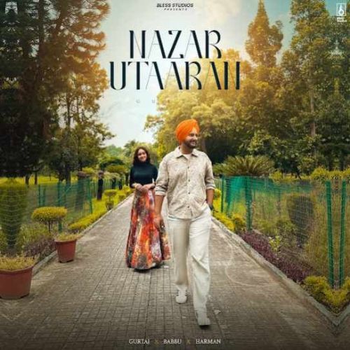 NAZAR UTAARAN Gurtaj Mp3 Song Free Download