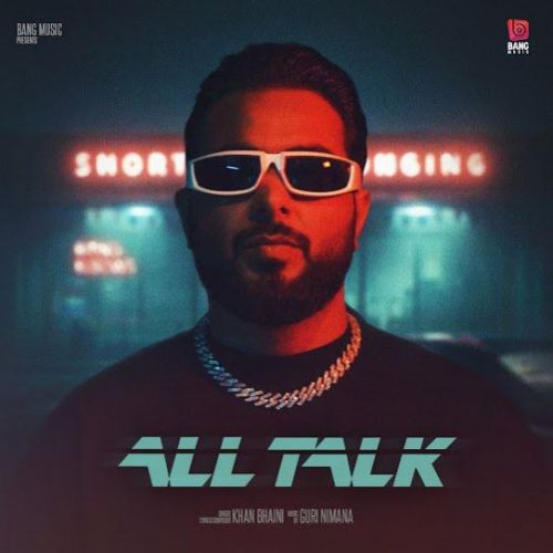 All Talk Khan Bhaini Mp3 Song Free Download