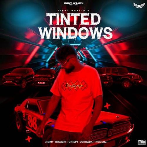 Tinted Windows Jimmy Wraich Mp3 Song Free Download