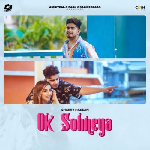 Ok Sohneya Sharry Hassan Mp3 Song Free Download