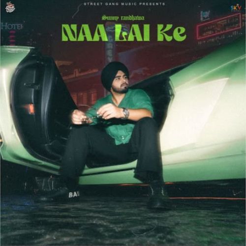 Naa Lai Ke Sunny Randhawa Mp3 Song Free Download