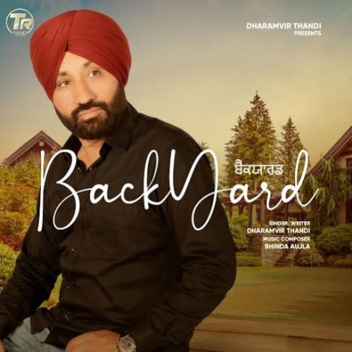 Backyard Dharamvir Thandi Mp3 Song Free Download