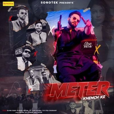 Meter Khench Ke Elvish Yadav, R Cruze Mp3 Song Free Download