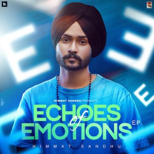 Echoes of Emotions - EP Himmat Sandhu full album mp3 songs download