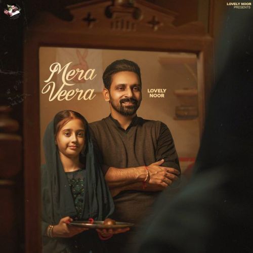 Mera Veera Lovely Noor Mp3 Song Free Download