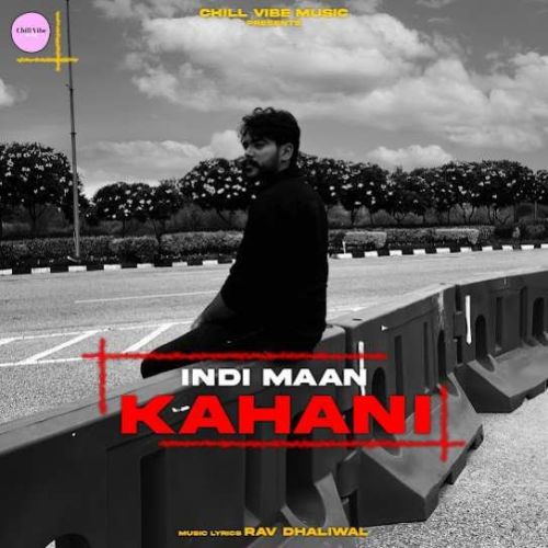 Kahani Indi Maan Mp3 Song Free Download