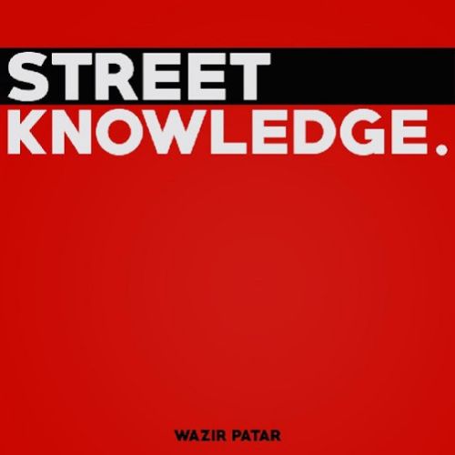 Street Knowledge Wazir Patar full album mp3 songs download