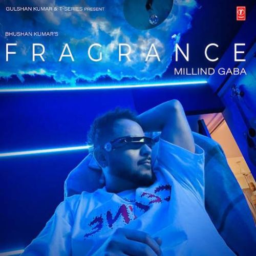 Fragrance - EP Millind Gaba full album mp3 songs download