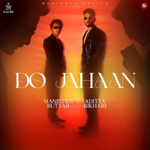Do Jahaan Maninder Buttar Mp3 Song Free Download