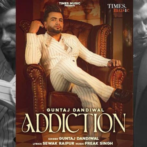 Addiction Guntaj Dandiwal Mp3 Song Free Download