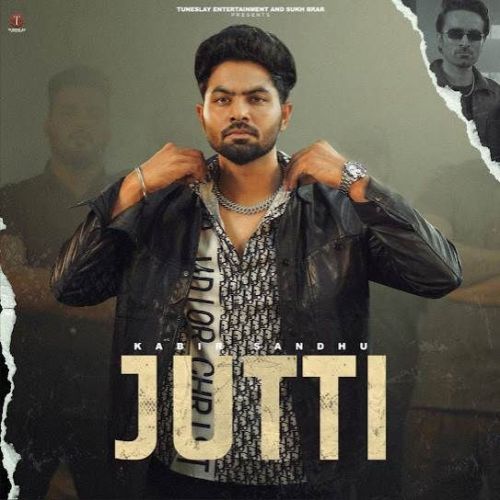 Jutti Kabir Sandhu Mp3 Song Free Download