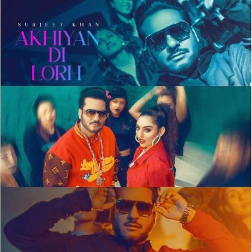 Akhiyan Di Lorh Surjit Khan Mp3 Song Free Download