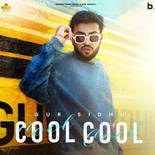 Cool Cool Gur Sidhu Mp3 Song Free Download