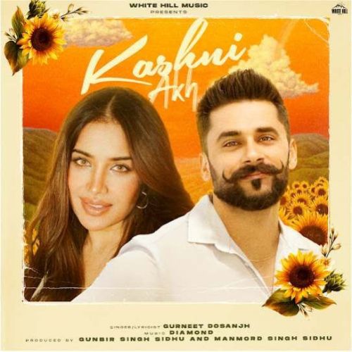 Kashni Akh Gurneet Dosanjh Mp3 Song Free Download