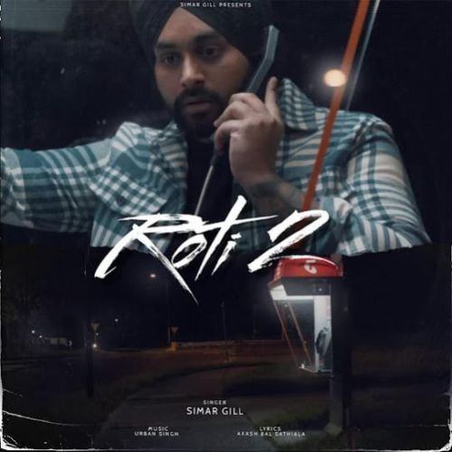 Roti 2 Simar Gill Mp3 Song Free Download