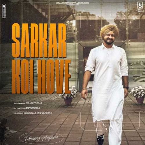 Sarkar Koi Hove Gurtaj Mp3 Song Free Download