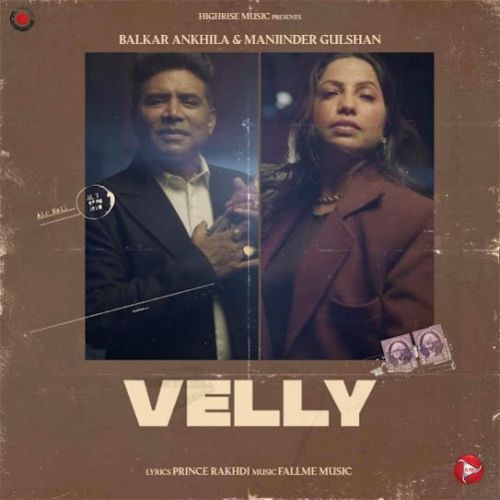 Velly Balkar Ankhila Mp3 Song Free Download