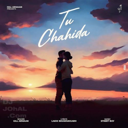 Tu Chahida Gill Armaan Mp3 Song Free Download