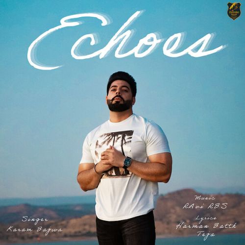 Echoes - EP Karam Bajwa full album mp3 songs download