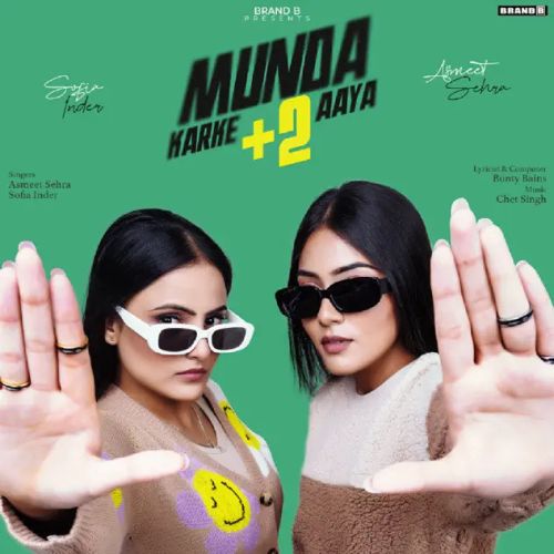 Munda Karke +2 Aaya Sofia Inder, Asmeet Sehra Mp3 Song Free Download