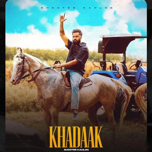 Khadaak Shooter Kahlon Mp3 Song Free Download