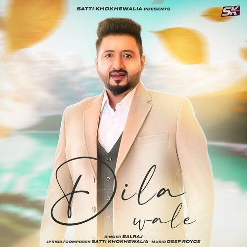 Dila Wale Balraj Mp3 Song Free Download