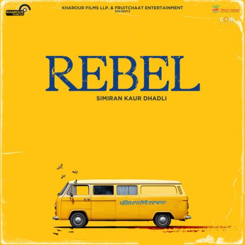 Rebel Simiran Kaur Dhadli Mp3 Song Free Download