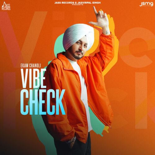 Vibe Check Ekam Chanoli Mp3 Song Free Download