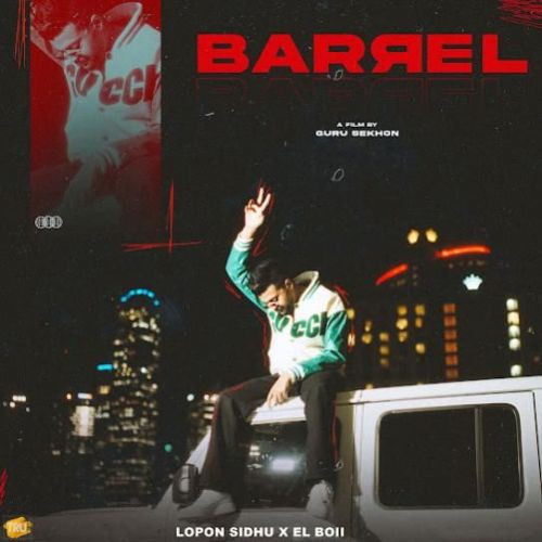 Barrel Lopon Sidhu Mp3 Song Free Download