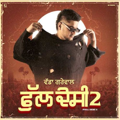 Full Desi 2 Vadda Grewal full album mp3 songs download