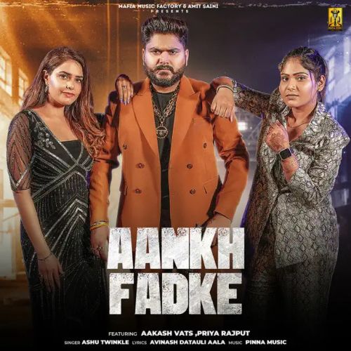Aankh Fadke Ashu Twinkle Mp3 Song Free Download