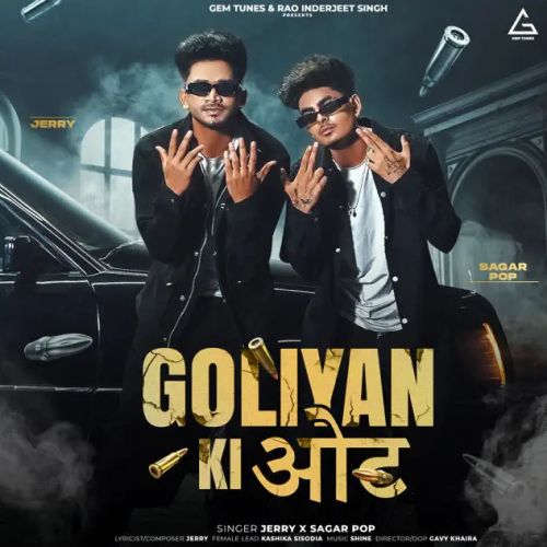 Goliyan Ki Oot Jerry, Sagar Pop Mp3 Song Free Download