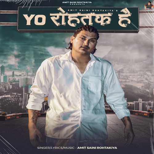 Yo Rohtak Hai Amit Saini Rohtakiya Mp3 Song Free Download