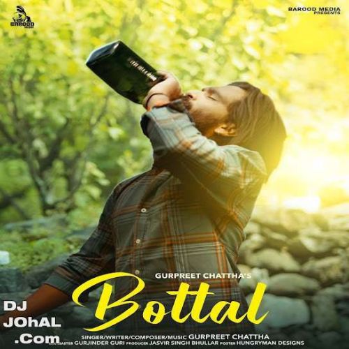 Bottal Gurpreet Chattha Mp3 Song Free Download