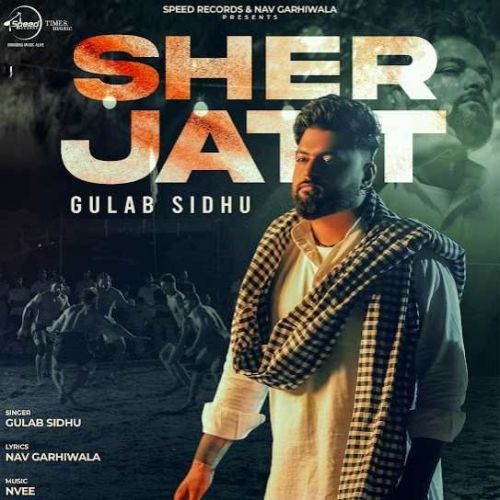 Sher Jatt Gulab Sidhu Mp3 Song Free Download