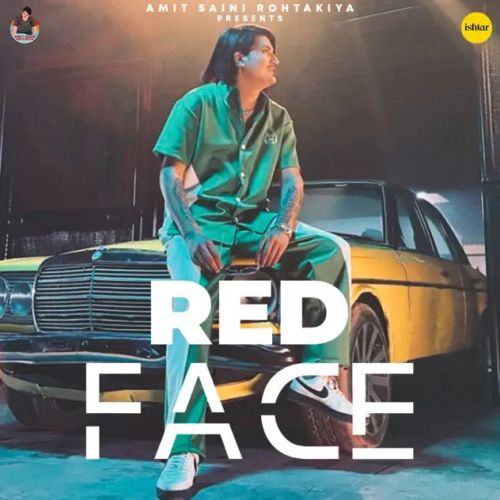 Red Face Amit Saini Rohtakiya Mp3 Song Free Download