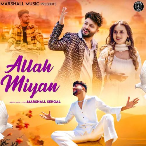 Allah Miyan Marshall Sehgal Mp3 Song Free Download