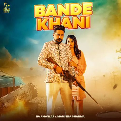 Bande Khani Raj Mawar, Manisha Sharma Mp3 Song Free Download
