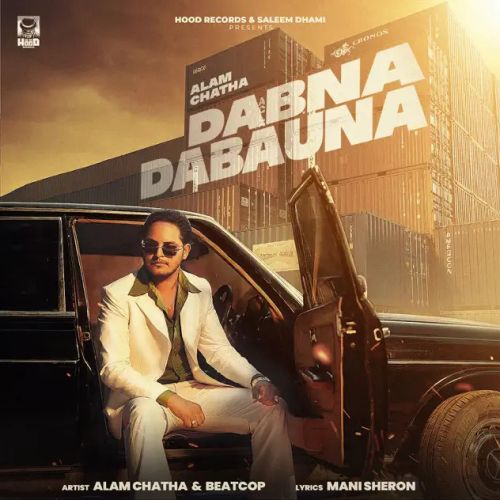 Dabna Dabauna Alam Chatha Mp3 Song Free Download