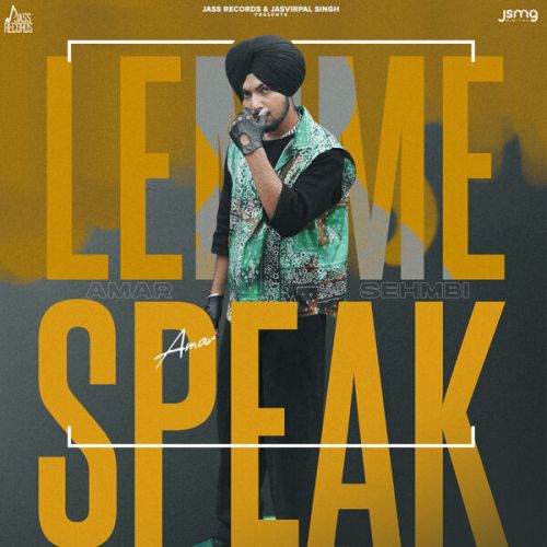 Lemme Speak Amar Sehmbi Mp3 Song Free Download