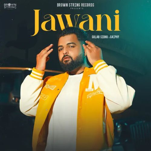 Jawani Gulab Sidhu Mp3 Song Free Download