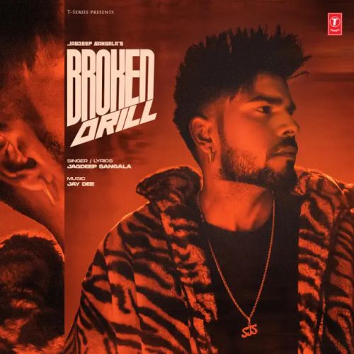 Broken Drill Jagdeep Sangala Mp3 Song Free Download