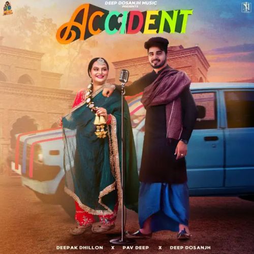 Accident Deepak Dhillon Mp3 Song Free Download