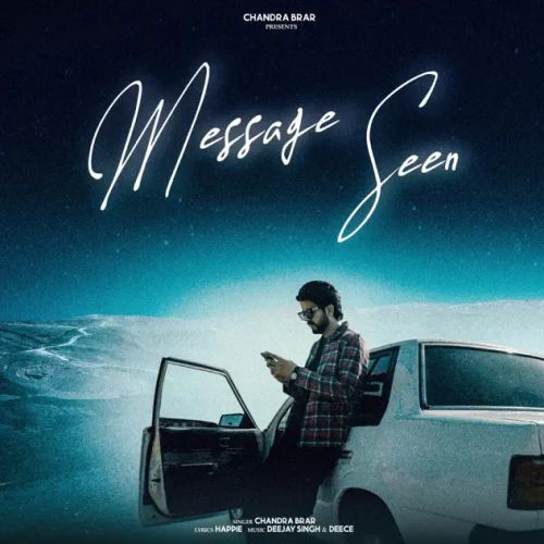 Message Seen Chandra Brar Mp3 Song Free Download