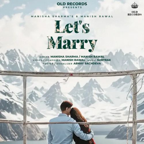 Let's Marry Manisha Sharma, Manish Rawal Mp3 Song Free Download