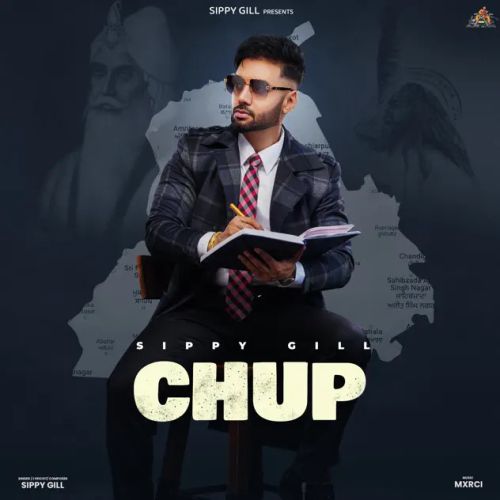 Chup Sippy Gill Mp3 Song Free Download