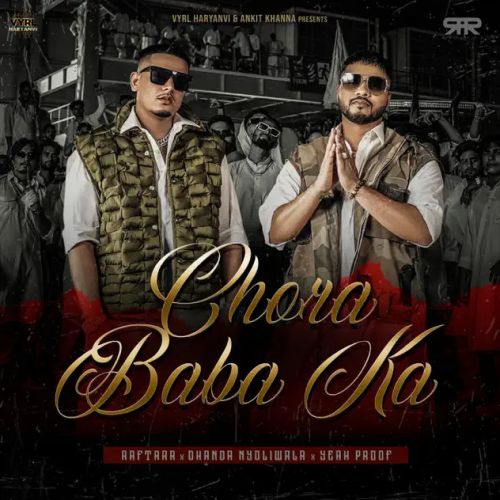 Chora Baba Ka Raftaar, Dhanda Nyoliwala Mp3 Song Free Download