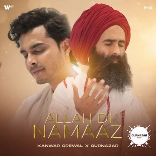 Allah Di Namaaz Kanwar Grewal, Gurnazar Mp3 Song Free Download